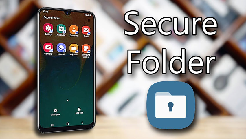 فعال کردن قابلیت پوشه امن (Secure Folder) در گوشی‌های سامسونگ